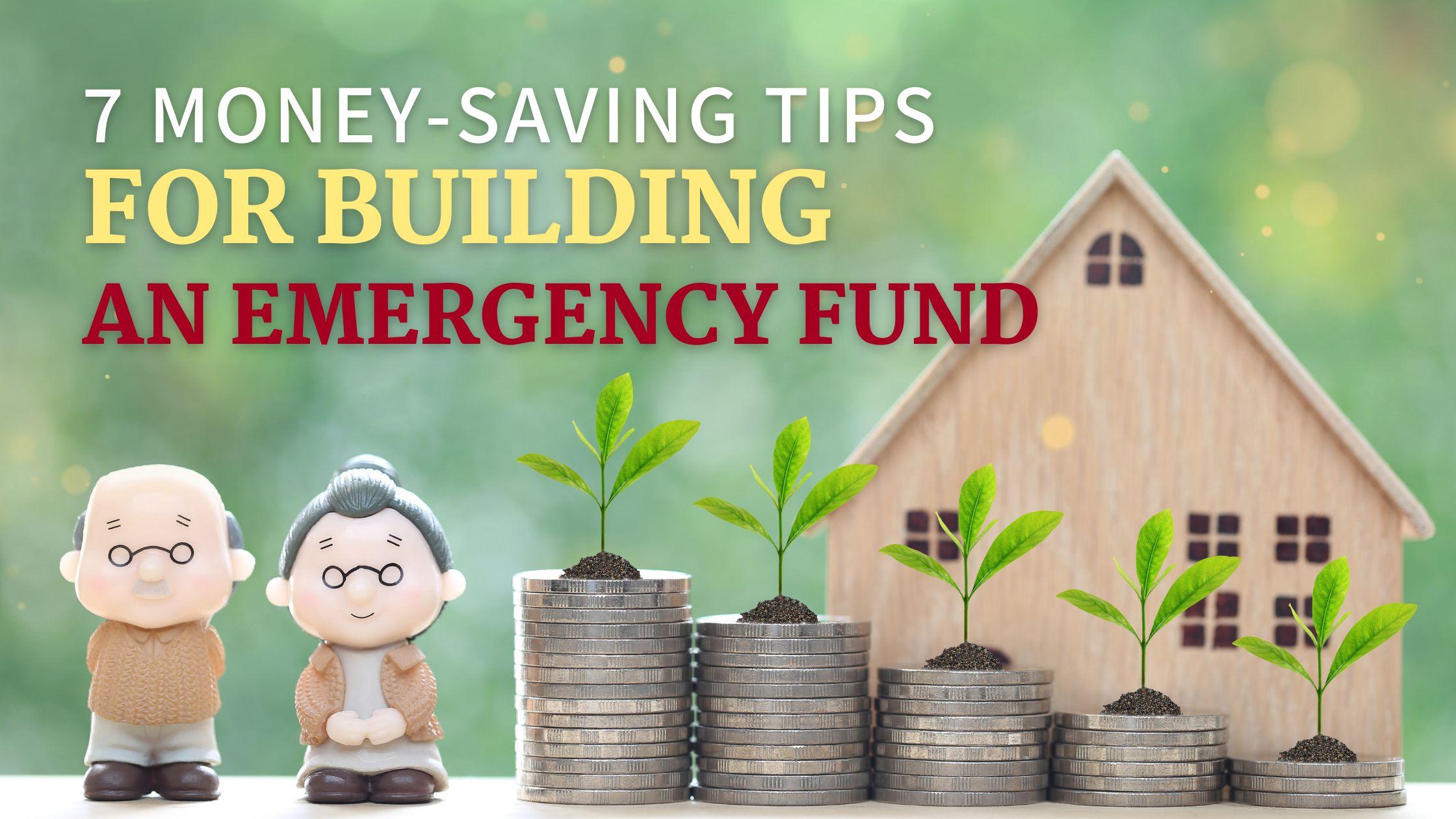 Know 7 Money-Saving Tips for building an Emergency Fund